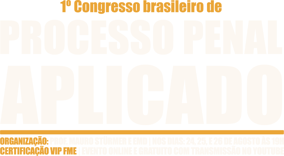 1º Congresso Brasileiro de Processo Penal Aplicado